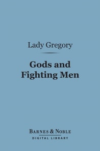 Gods and Fighting Men (Barnes & Noble Digital Library)