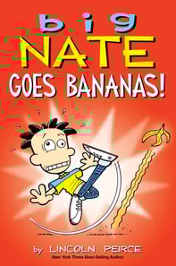 Big Nate Goes Bananas!
