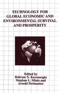 Technology for Global Economic and Environmental Survival and Prosperity