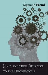 Jokes and their Relation to the Unconscious