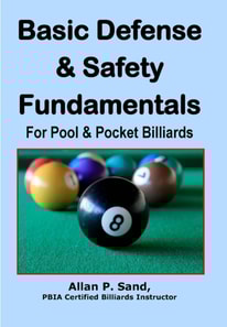 Basic Defense & Safety Fundamentals for Pool & Pocket Billiards
