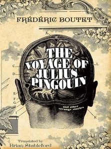 Voyage of Julius Pingouin and Other Strange Stories
