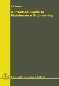 Practical Guide to Maintenance Engineering