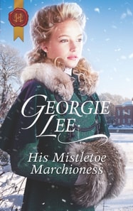 His Mistletoe Marchioness