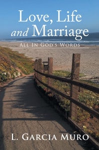 Love, Life and Marriage - All in God'S Words