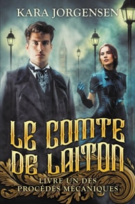 Le Comte de Laiton (Livre Un des Procédés Mécaniques)