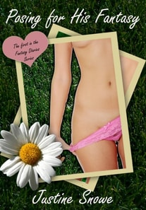 Fantasy Diaries 1: Posing for His Fantasies