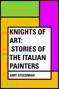 Knights of Art: Stories of the Italian Painters