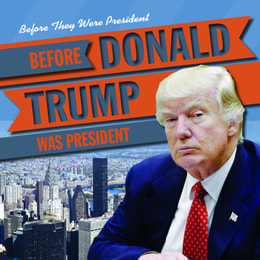 Before Donald Trump Was President