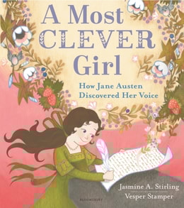 Most Clever Girl: How Jane Austen Discovered Her Voice