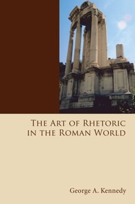 Art of Rhetoric in the Roman World
