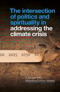 Intersection of Politics and Spirituality in Addressing the Climate Crisis