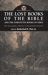 Lost Books of the Bible and The Forgotten Books of Eden