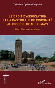 Le droit d'association et la pastorale de proximité au diocèse de Mbujimayi