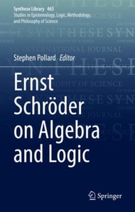 Ernst Schroder on Algebra and Logic