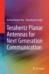 Terahertz Planar Antennas for Next Generation Communication
