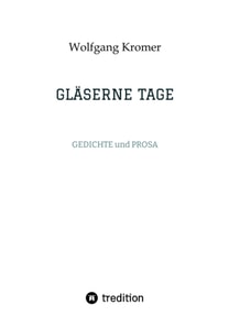 GLÄSERNE TAGE