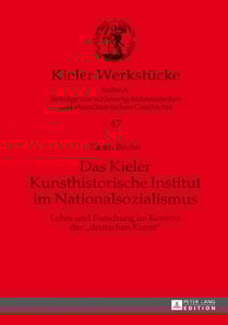Das Kieler Kunsthistorische Institut im Nationalsozialismus