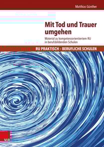 Mit Tod und Trauer umgehen