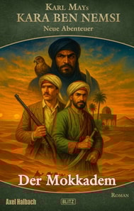 Kara Ben Nemsi - Neue Abenteuer 25: Der Mokkadem