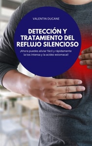 DETECCIÓN Y TRATAMIENTO DEL REFLUJO SILENCIOSO