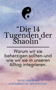 Die 14 Tugenden der Shaolin- warum wir beherzigen sollten und wie wir sie in unseren Alltag integrieren