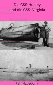 Die CSS-Hunley und die CSS- Virginia