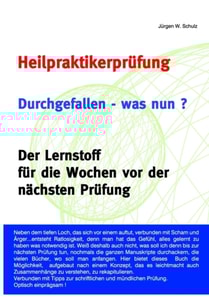 Heilpraktikerprüfung. Durchgefallen - was nun?