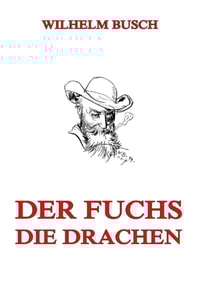 Der Fuchs. Die Drachen