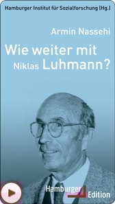Wie weiter mit Niklas Luhmann?
