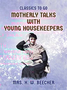 Motherly Talks with Young Housekeepers