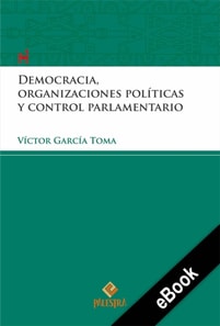 Democracia, organizaciones políticas y control parlamentario