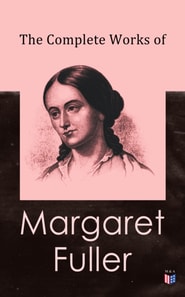 Complete Works of Margaret Fuller