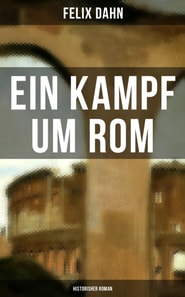 Ein Kampf um Rom: Historisher Roman