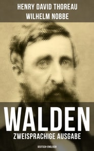 WALDEN (Zweisprachige Ausgabe: Deutsch-Englisch)