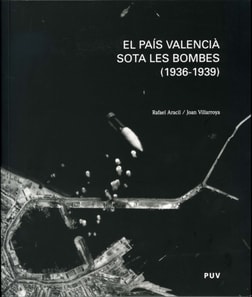 El Pais Valencia sota les bombes (1936-1939)