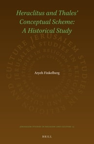 Heraclitus and Thales' Conceptual Scheme: A Historical Study