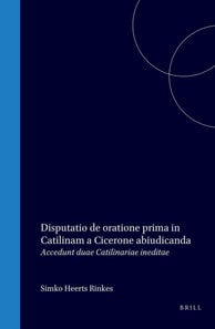 Disputatio philologica inauguralis de oratione prima in Catilinam a Cicerone abiudicanda