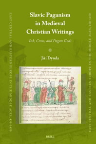 Slavic Paganism in Medieval Christian Writings