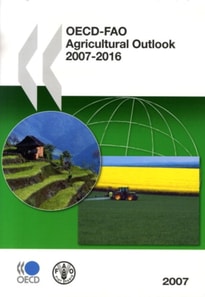 OECD-FAO Agricultural Outlook 2007