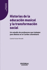 Historia de la educacion musical y la transformacion social