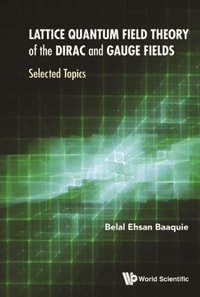 Lattice Quantum Field Theory Of The Dirac And Gauge Fields: Selected Topics