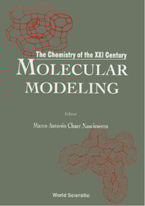 Molecular Modelling: The Chemistry Of The 21st Century