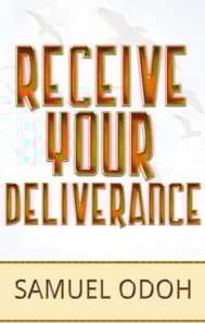 Receive Your Deliverance