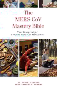 MERS-CoV Mastery Bible: Your Blueprint for Complete Mers Cov Management