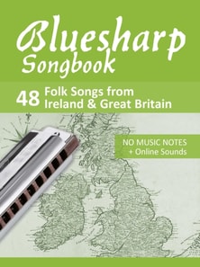Bluesharp Songbook - 48 Folk Songs from Ireland & Great Britain
