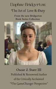Daphne Bridgerton: The Art of Love & Duty