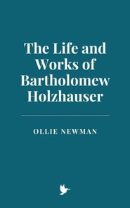 Life and Works of Bartholomew Holzhauser