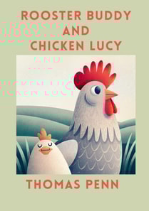 Rooster Buddy and Chicken Lucy