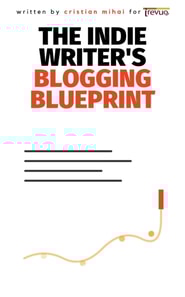 Indie Writer's Blogging Blueprint